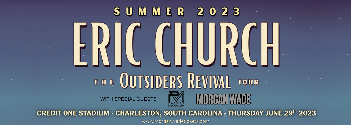 Eric Church, Parker McCollum & Morgan Wade at Morgan Wade Tickets tickets Eric Church, Parker McCollum & Morgan Wade at Morgan Wade Tickets