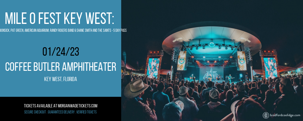 Mile 0 Fest Key West: Ian Munsick, Pat Green, American Aquarium, Randy Rogers Band & Shane Smith and The Saints - 5 Day Pass at Morgan Wade Tickets tickets Mile 0 Fest Key West: Ian Munsick, Pat Green, American Aquarium, Randy Rogers Band & Shane Smith and The Saints - 5 Day Pass at Morgan Wade Tickets