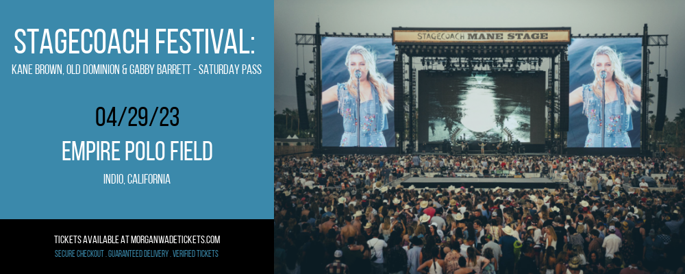 Stagecoach Festival: Kane Brown, Old Dominion & Gabby Barrett - Saturday Pass at Morgan Wade Tickets tickets Stagecoach Festival: Kane Brown, Old Dominion & Gabby Barrett - Saturday Pass at Morgan Wade Tickets