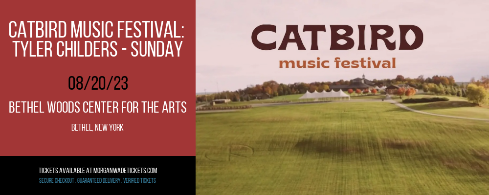 Catbird Music Festival: Tyler Childers - Sunday at Morgan Wade Tickets tickets Catbird Music Festival: Tyler Childers - Sunday at Morgan Wade Tickets