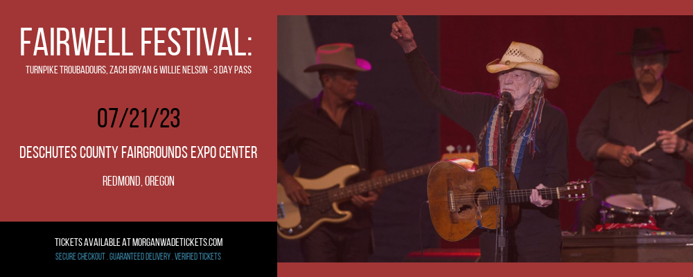 Fairwell Festival: Turnpike Troubadours, Zach Bryan & Willie Nelson - 3 Day Pass at Morgan Wade Tickets tickets Fairwell Festival: Turnpike Troubadours, Zach Bryan & Willie Nelson - 3 Day Pass at Morgan Wade Tickets
