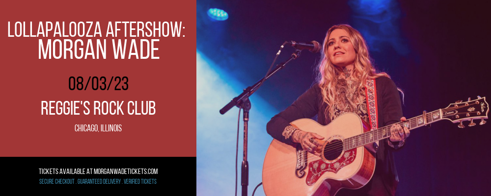 Lollapalooza Aftershow: Morgan Wade at Morgan Wade Tickets tickets Lollapalooza Aftershow: Morgan Wade at Morgan Wade Tickets